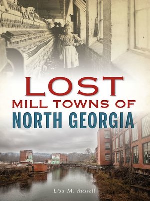 cover image of Lost Mill Towns of North Georgia
